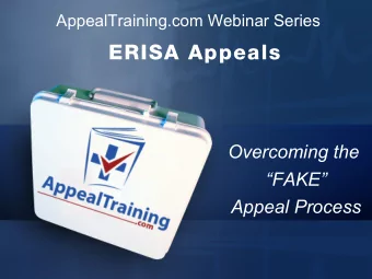E  R  I  S  A  A  p  p  e  a  l  s  Overcoming the  FAKE  Appeal Process  What is ERISA