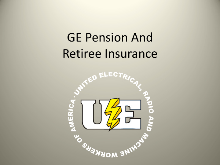 ge pension and retiree insurance the national landscape