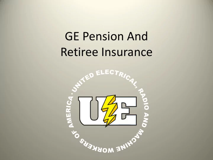 ge pension and retiree insurance the national landscape