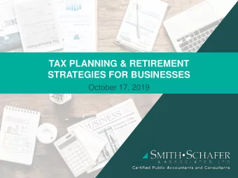 TAX PLANNING &amp; RETIREMENT  STRATEGIES FOR BUSINESSES  October 17, 2019  SPEAKER INTRODUCTIONS
