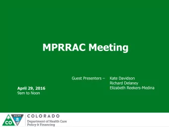 MPRRAC Meeting Guest Presenters   Kate Davidson  Richard Delaney  Elizabeth Reekers-Medina