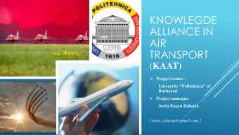 KNOWLEGDE  ALLIANCE IN  AIR  TRANSPORT  (KAAT)  Project leader : University  Politehnica