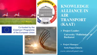 KNOWLEDGE  ALLIANCE IN  AIR  TRANSPORT  (KAAT)  Project Leader: University  Politehnica