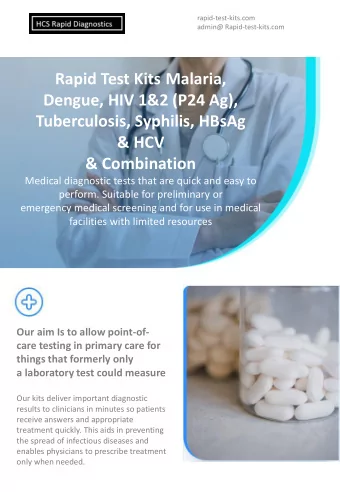 A quick accurate diagnosis will lead to early treatment  and more importantly break the spread of