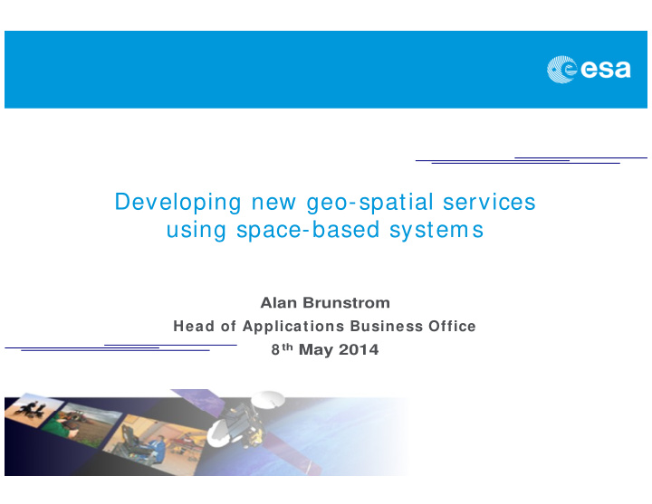 developing new geo spatial services using space based