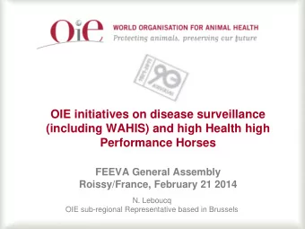 FEEVA General Assembly  Roissy/France, February 21 2014  N. Leboucq  OIE sub-regional