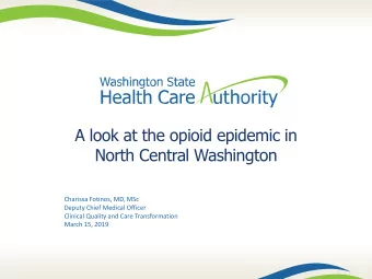 North Central Washington  Charissa Fotinos, MD, MSc  Deputy Chief Medical Officer  Clinical Quality