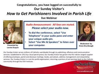 How to Get Parishioners Involved in Parish Life live Webinar  Audio Announcement:  All lines are