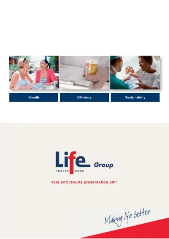 Year end results presentation 2011  www.lifehealthcare.co.za  Year End Results Presentation  For 12