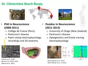 Dr. Clmentine Bosch-Bouju  PhD in Neuroscience  Postdoc in Neuroscience  (2008-2011)