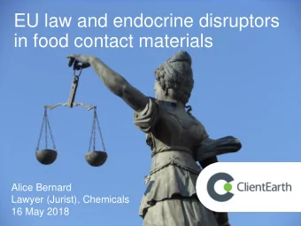 EU law and endocrine disruptors  in food contact materials  Alice Bernard  Lawyer (Jurist),