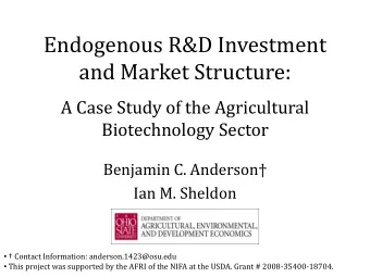 and Market Structure:  A Case Study of the Agricultural  Biotechnology Sector Benjamin C.