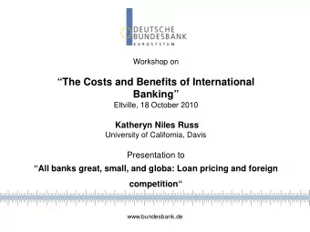 The Costs and Benefits of International  Banking  Eltville, 18 October 2010  Katheryn Niles