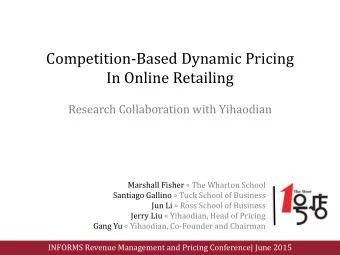 In Online Retailing  Research Collaboration with Yihaodian Marshall Fisher  The Wharton School