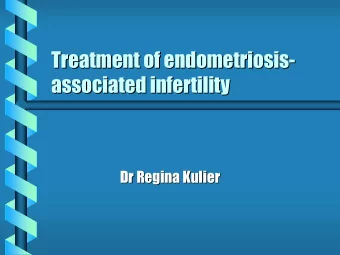 Treatment of endometriosis-  -  Treatment of endometriosis  associated infertility  associated