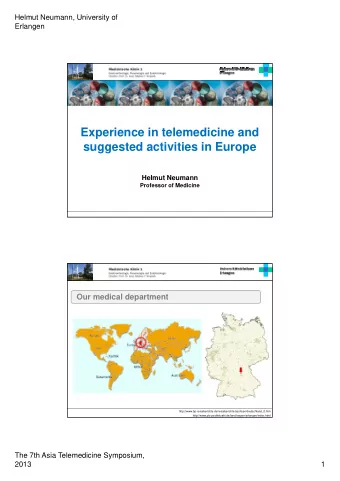Experience in telemedicine and  suggested activities in Europe  Helmut Neumann  Professor of