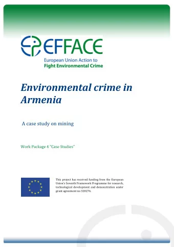 Environmental crime in  Armenia  A case study on mining Work Package 4 Case Studies  This