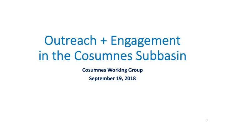 outreach ch engagement in in th the e cosumnes es subbas