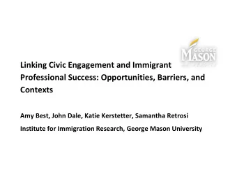 Linking Civic Engagement and Immigrant Professional Success: Opportunities, Barriers, and Contexts