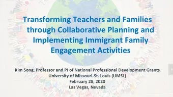 Transforming Teachers and Families  through Collaborative Planning and  Implementing Immigrant