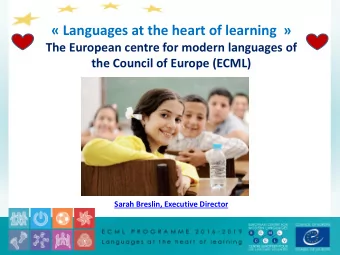 Languages at the heart of learning   The European centre for modern languages of  the Council