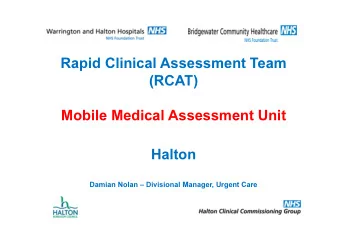 Rapid Clinical Assessment Team  (RCAT)  Mobile Medical Assessment Unit  Halton  Damian Nolan