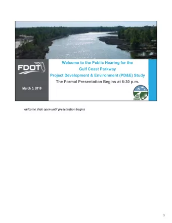 Welcome to the Public Hearing for the  Gulf Coast Parkway  Project Development &amp; Environment