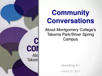 Community Conversations  About Montgomery Colleges  Takoma Park/Silver Spring  Campus  Meeting