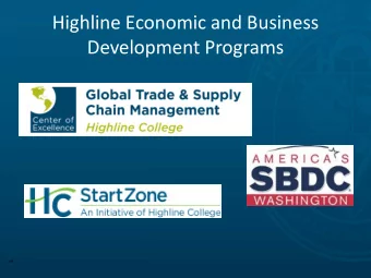 Highline Economic and Business  Development Programs  1  2  Who We Serve  StartZone:   Underserved
