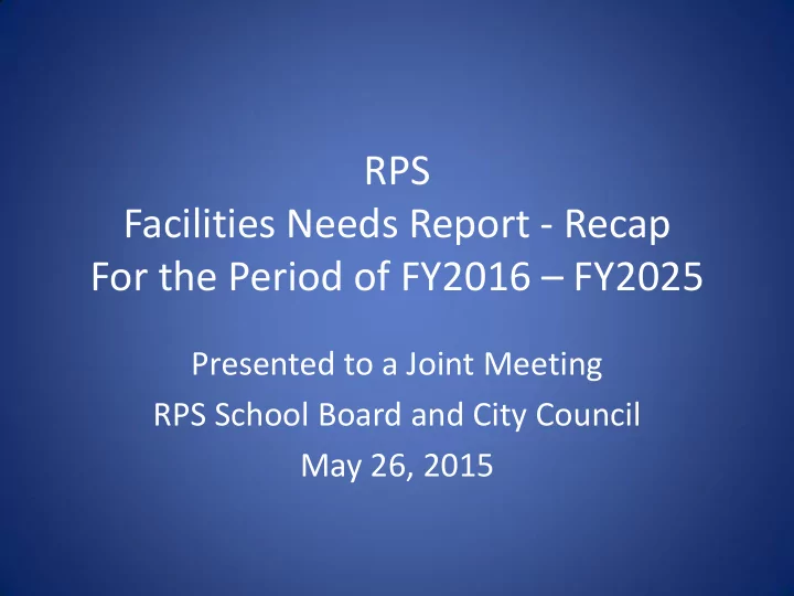 rps facilities needs report recap for the period of