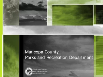 Maricopa County  Parks and Recreation Department  Maricopa County  Parks &amp; Recreation Dept.
