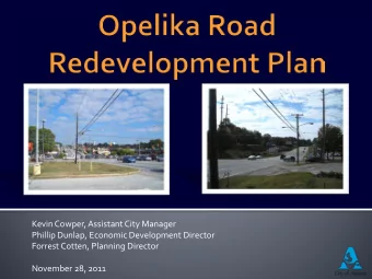 Kevin Cowper, Assistant City Manager  Phillip Dunlap, Economic Development Director  Forrest