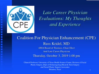 Late Career Physician  Evaluations: My Thoughts  and Experience  Coalition For Physician