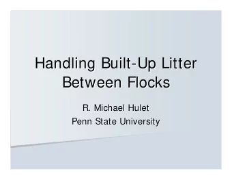 Handling Built-  -Up Litter  Up Litter  Handling Built  Between Flocks  Between Flocks  R. Michael
