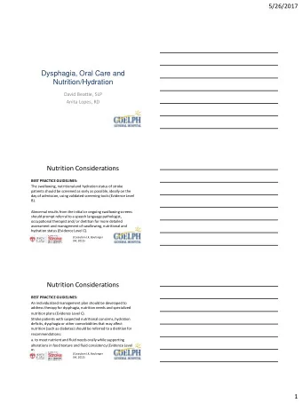 Dysphagia, Oral Care and  Nutrition/Hydration  David Beattie, SLP  Anita Lopes, RD  Nutrition