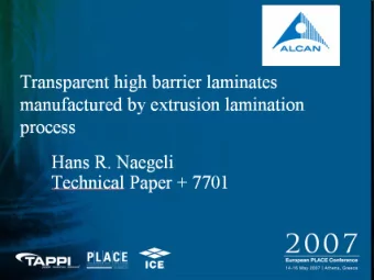 1  H.R. Naegeli  Transparent high barrier laminates manufactured by  extrusion lamination process