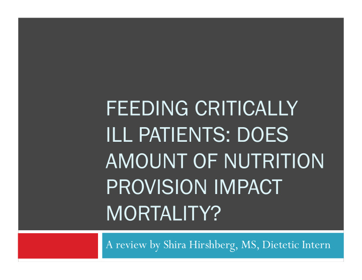 feeding critically ill patients does amount of nutrition