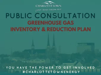 PUBLIC CONSULTATION  GREENHOUSE GAS  INVENTORY &amp; REDUCTION PLAN  Y O U  H A V E  T H E  P O W E