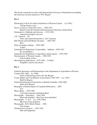This fonds contain the records of the Entomological Society of Saskatchewan including the