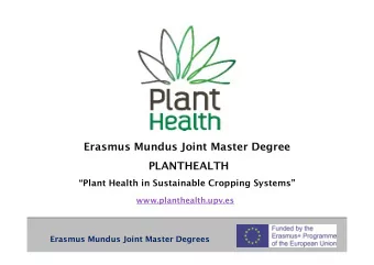 Erasmus Mundus Joint Master Degree  PLANTHEALTH  Plant Health in Sustainable Cropping Systems