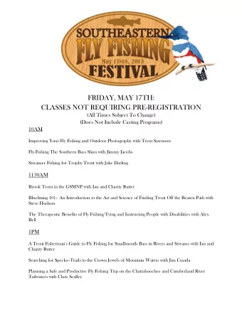 FRIDAY, MAY 17TH:  CLASSES NOT REQUIRING PRE-REGISTRATION  (All Times Subject To Change)  (Does Not