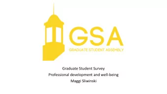 Graduate Student Survey  Professional development and well-being  Maggi Sliwinski  History