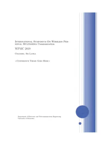 WPMC 2019  Colombo, Sri Lanka  &lt;Conference Theme Goes Here&gt;  Department of Electronic and