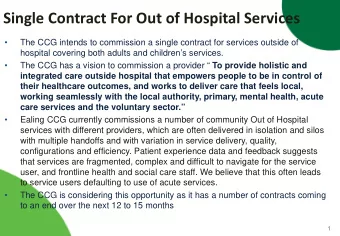 Single Contract For Out of Hospital Services    The CCG intends to commission a single contract