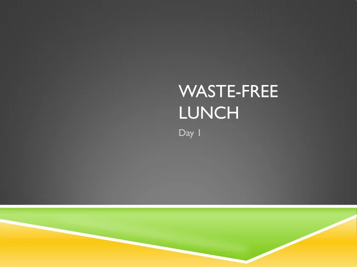 waste free lunch