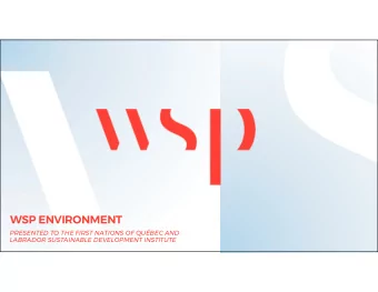 WSP ENVIRONMENT  PRESENTED TO THE FIRST NATIONS OF QUBEC AND  LABRADOR SUSTAINABLE DEVELOPMENT