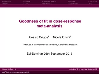 Goodness of fit in dose-response  meta-analysis Alessio Crippa 1 Nicola Orsini 1 1 Institute of