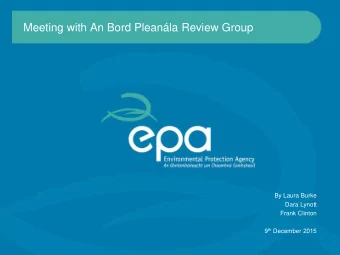 Meeting with An Bord Pleanla Review Group  By Laura Burke  Dara Lynott  Frank Clinton 9 th