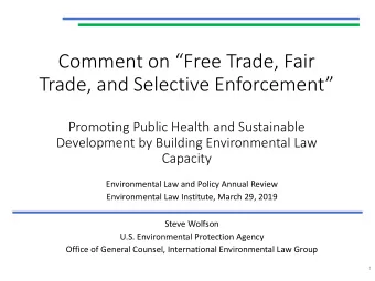 Comment on Free Trade, Fair  Trade, and Selective Enforcement  Promoting Public Health and
