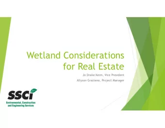 Wetland Considerations  for Real Estate  Jo Drake Keim, Vice President  Allyson Graziano, Project